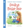Goodbye Mother Bear