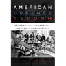 American Defense Reform: Lessons from Failure and Success in Navy History