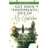 Get Your Footprints Out Of My Garden: A Poetry Collection