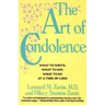 The Art of Condolence: What to Write, What to Say, What to Do at a Time of Loss