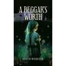 A Beggar's Worth