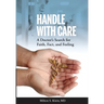 Handle with Care: A Doctor's Search for Faith, Fact, and Feeling
