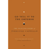 Go Tell It to the Emperor: The Selected Poems of Pierluigi Cappello