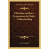 Christian and Jew a Symposium for Better Understanding