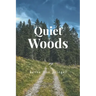 Quiet Woods