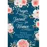 Prayer Journal for Women: 90 Days of Praise, Prayer & Gratitude through the Psalms