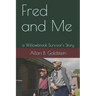 Fred and Me: a Willowbrook Survivor's Story