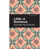 Lilith: A Romance