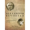 Alexander Revisited: Contemplation & Criticism 1979-2014