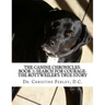 The Canine Chronicles-Book 2: Search for Courage-The Rottweiler's True Story