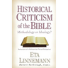 Historical Criticism of the Bible: Methodology or Ideology? Reflections of a Bultmannian Turned Evangelical