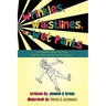 Wrinkles, Waistlines, and Wet Pants: Improbable Scenarios of the Not-So-Rich and the Not-So-Famous
