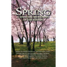Spring: A Spiritual Biography of the Season
