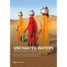 Uncharted Waters: The New Economics of Water Scarcity and Variability