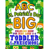 ABC St. Patrick's Day Big Coloring Book for Kids Ages 2-5 Toddler & Preschool