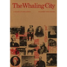 The Whaling City: A History of New London