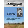 Charlie: A journey from the Aussie bush to battle skies far away