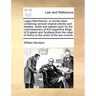 Leges Marchiarum, or Border-Laws: Containing Several Original Articles and Treaties, Made and Agreed Upon by the Commissioners of the Respective Kings