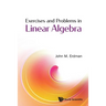 Exercises and Problems in Linear Algebra