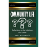 Community Life: What Is It, the Dire Need for It, and Why We Don't Have It