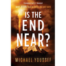 Is the End Near?: What Jesus Told Us about the Last Days