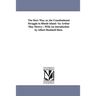 The Dorr War, Or, the Constitutional Struggle in Rhode Island / By Arthur May Mowry; With an Introduction by Albert Bushnell Hart.