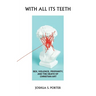 With All Its Teeth: Sex, Violence, Profanity, and the Death of Christian Art