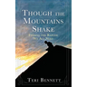 Though the Mountains Shake: Finding the Refuge We All Need