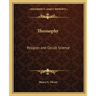 Theosophy: Religion and Occult Science