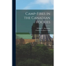 Camp-Fires in the Canadian Rockies