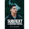 Subtext: A Nervous Novel