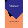 Simple Sabotage Field Manual