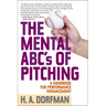 The Mental ABCs of Pitching: A Handbook for Performance Enhancement