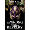 The Wrong Side of Revelry: A Novel of Mystery, Murder, and Mardi Gras