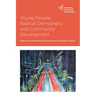 Young People, Radical Democracy and Community Development