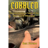 Cobbled: The (mostly) True Tales of the Shoe Guy of Pittsburgh