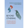 Beyond Othering: A Gandhian Approach to Conflict Resolution in India and Pakistan