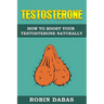 Testosterone: How to Boost Testosterone Naturally