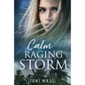 Calm the Raging Storm