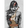 Only the Pretty Ones