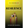 Resilience: A Choice For Every Day Living