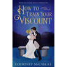 How to Train Your Viscount