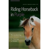 Riding Horseback in Purple: Re-Awakening the Dream of Owning a Horse