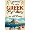 A journey through greek mythology: Powers of gods, Heroes and Legends