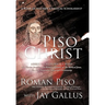 Piso Christ: A Book of the New Classical Scholarship