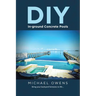DIY In-ground Concrete Pools