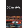 An Afrocentric Manifesto: Toward an African Renaissance