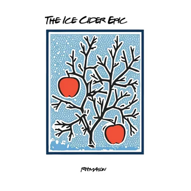 The Ice Cider Epic