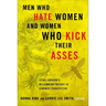 Men Who Hate Women and Women Who Kick Their Asses: Stieg Larsson's Millennium Trilogy in Feminist Perspective