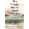 The Xiangqi Master from the Cave